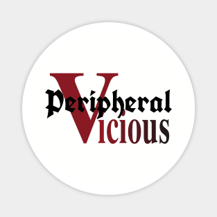 Peripheral Vicious Pt. II Magnet